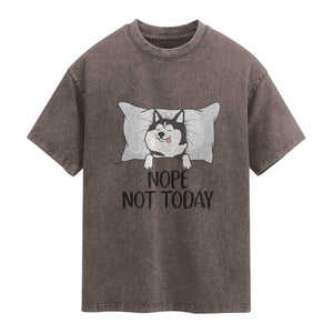 Lazy Siberian Husky Meme Washed Cotton T-Shirt Nope Not Today