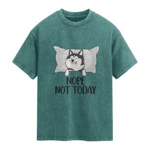 Lazy Siberian Husky Meme Washed Cotton T-Shirt Nope Not Today