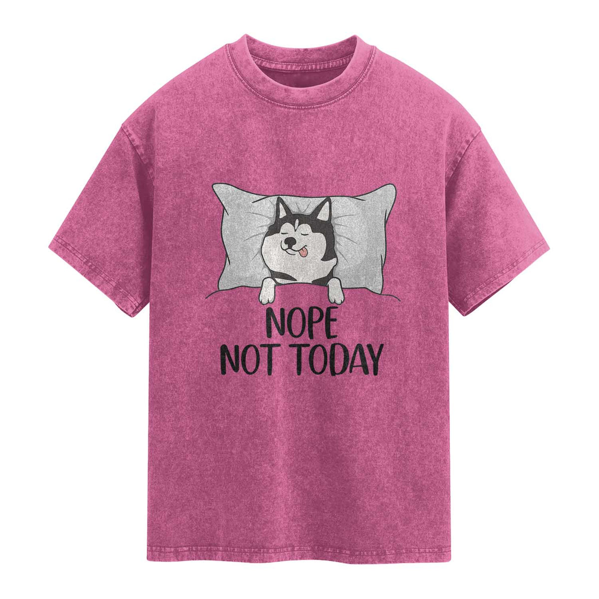 Lazy Siberian Husky Meme Washed Cotton T-Shirt Nope Not Today