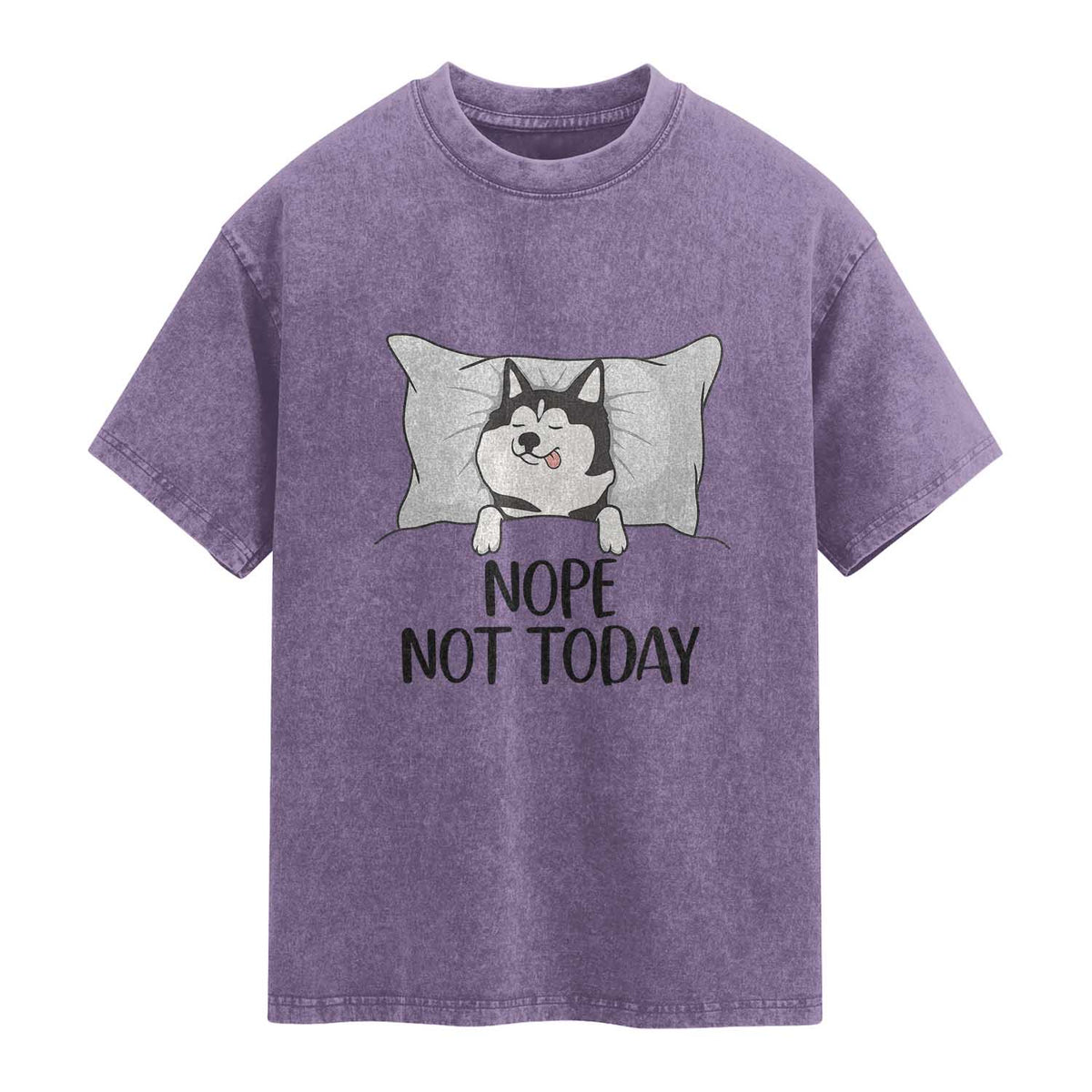 Lazy Siberian Husky Meme Washed Cotton T-Shirt Nope Not Today