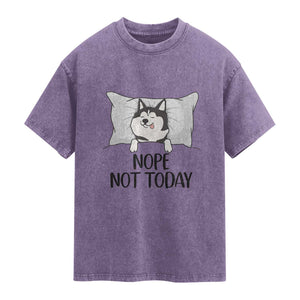Lazy Siberian Husky Meme Washed Cotton T-Shirt Nope Not Today