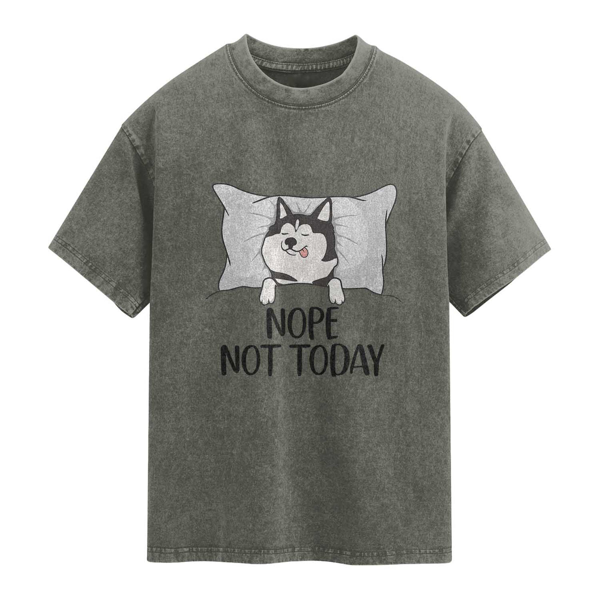 Lazy Siberian Husky Meme Washed Cotton T-Shirt Nope Not Today