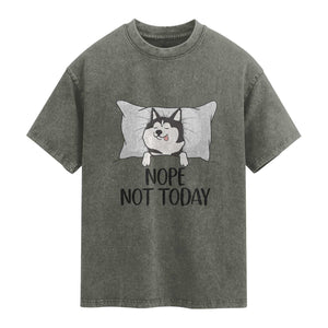 Lazy Siberian Husky Meme Washed Cotton T-Shirt Nope Not Today