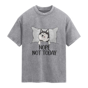 Lazy Siberian Husky Meme Washed Cotton T-Shirt Nope Not Today