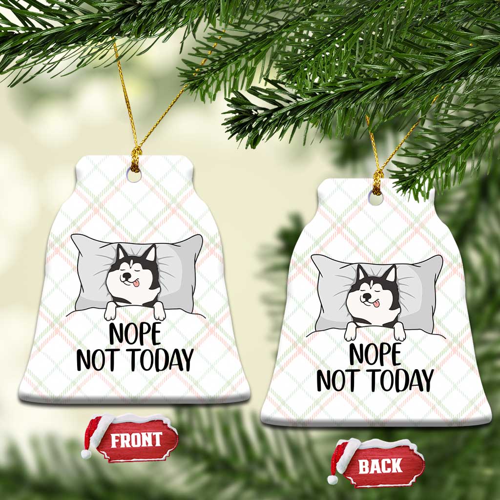 Lazy Siberian Husky Meme Ceramic Ornament Nope Not Today TS12 Print Your Wear