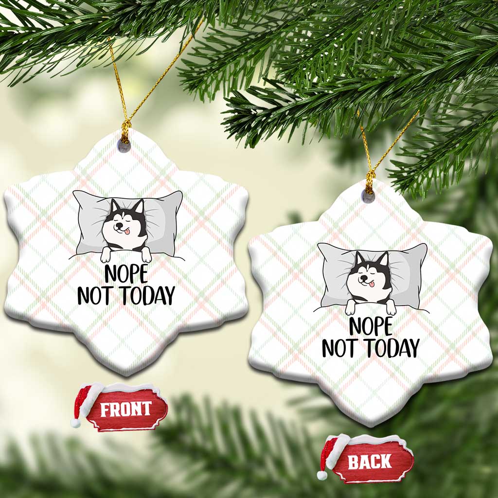 Lazy Siberian Husky Meme Ceramic Ornament Nope Not Today TS12 Print Your Wear