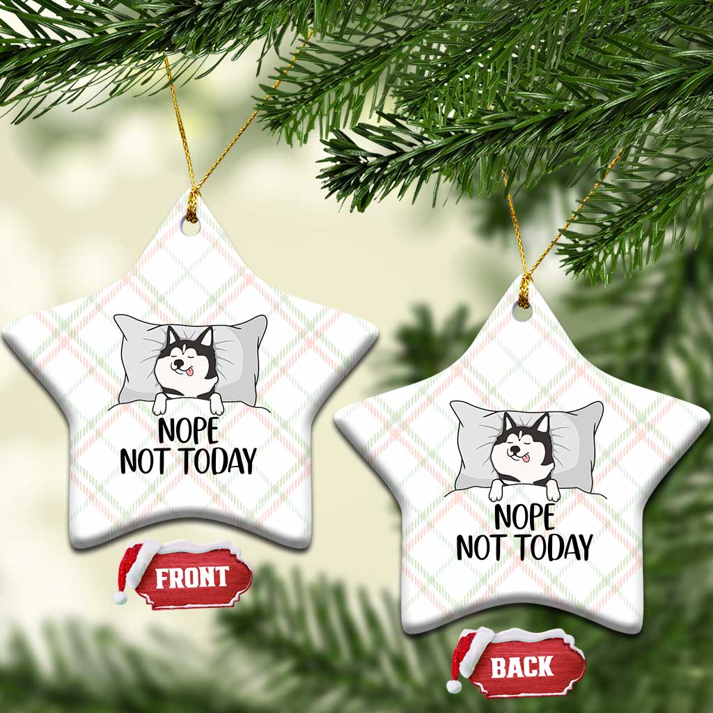 Lazy Siberian Husky Meme Ceramic Ornament Nope Not Today TS12 Print Your Wear
