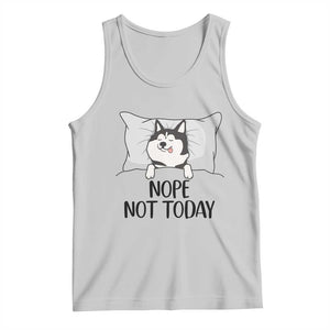 Lazy Siberian Husky Meme Tank Top Nope Not Today TS12 Ash Print Your Wear