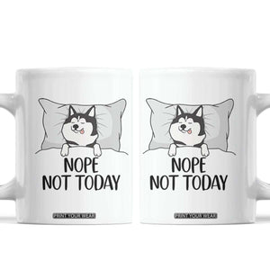 Lazy Siberian Husky Meme Coffee Mug Nope Not Today TS12 White Print Your Wear