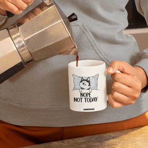 Lazy Siberian Husky Meme Coffee Mug Nope Not Today TS12 Print Your Wear