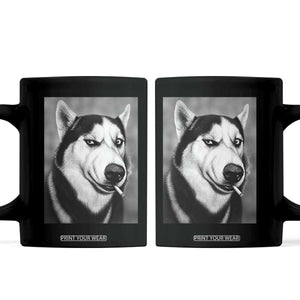 Smoking Siberian Husky Meme Coffee Mug Funny Dog Face Gift For Dog Lovers TS12 Black Print Your Wear