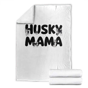 Proud Husky Mama Throw Blanket Siberian Husky Mothers Day Gift TS12 White Print Your Wear