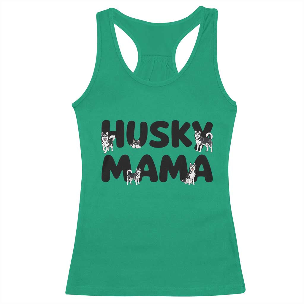 Proud Husky Mama Racerback Tank Top Siberian Husky Mothers Day Gift TS12 Irish Green Print Your Wear