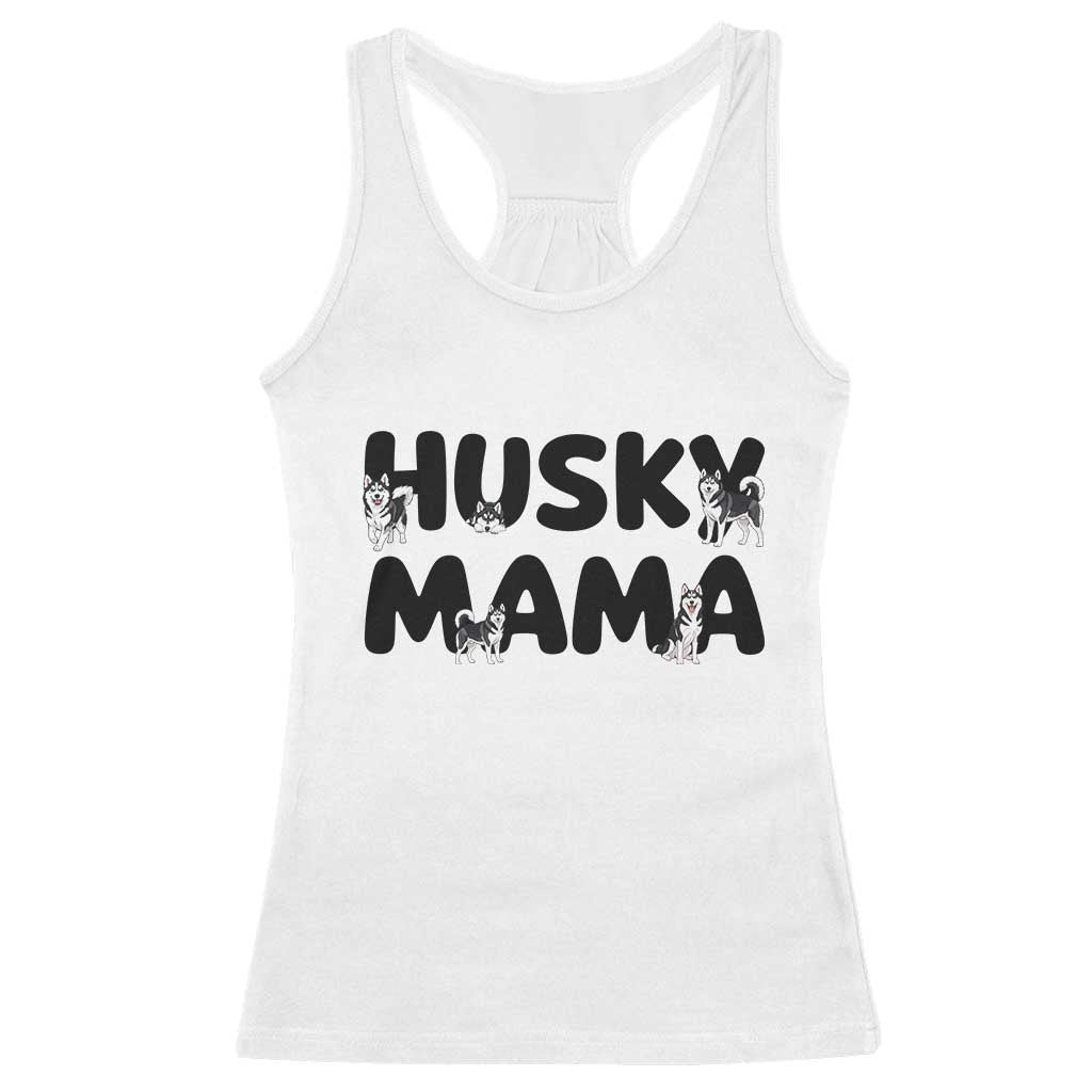 Proud Husky Mama Racerback Tank Top Siberian Husky Mothers Day Gift TS12 White Print Your Wear