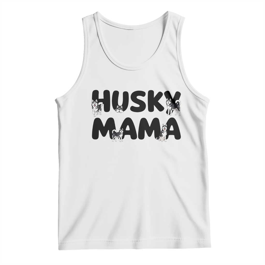 Proud Husky Mama Tank Top Siberian Husky Mothers Day Gift TS12 White Print Your Wear