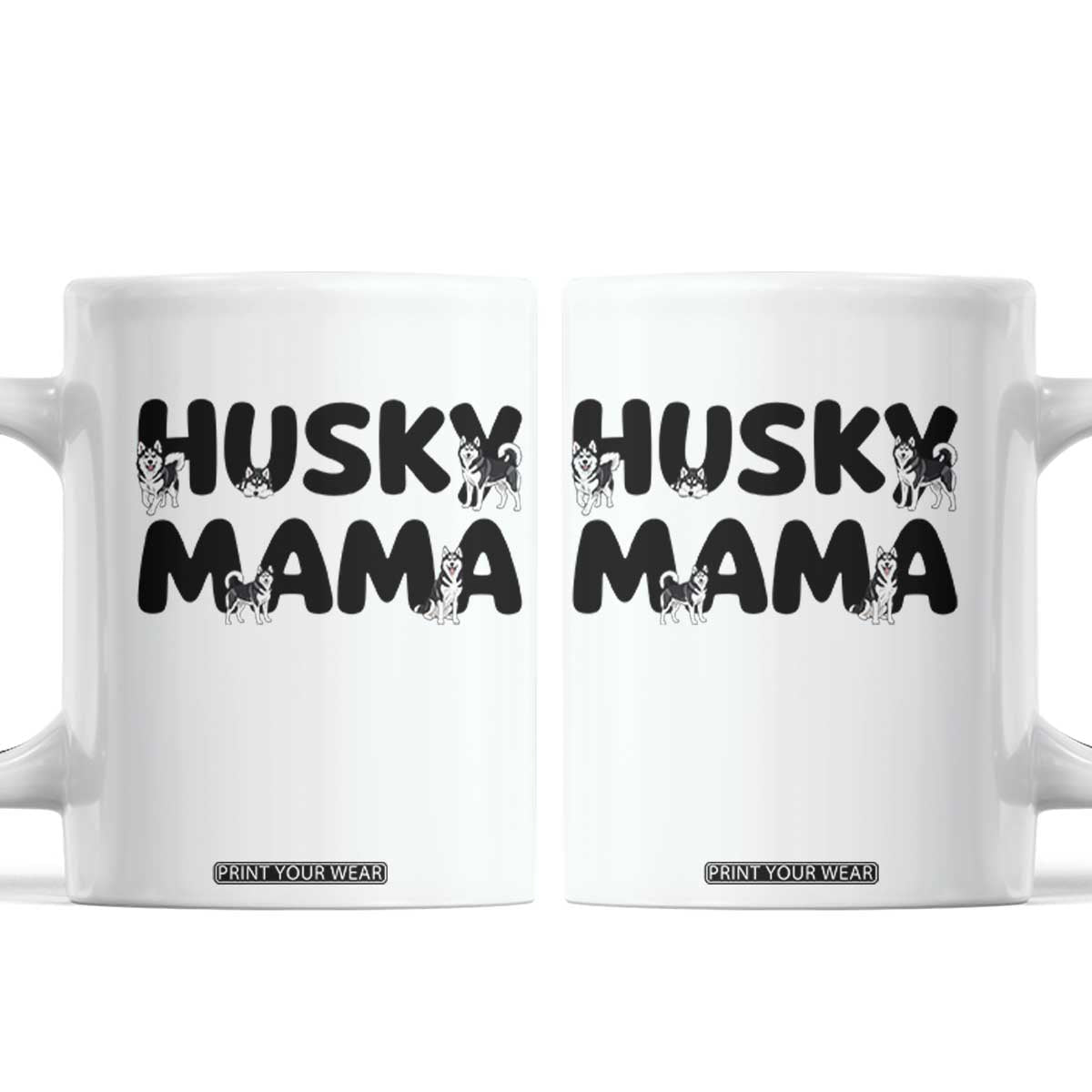 Proud Husky Mama Coffee Mug Siberian Husky Mothers Day Gift TS12 White Print Your Wear