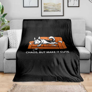 Mischievous Husky Owner Gift Throw Blanket Chaos But Make It Cute TS12 Print Your Wear