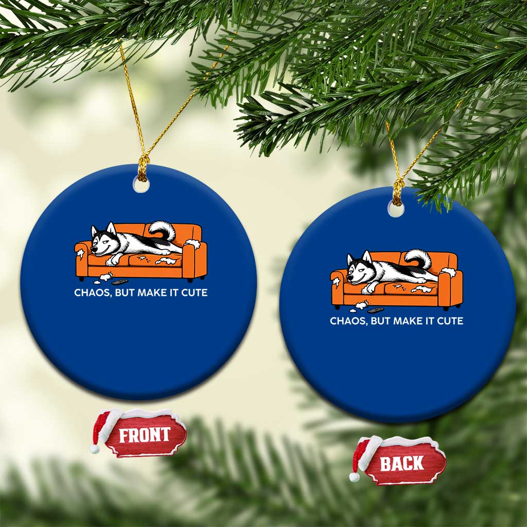 Mischievous Husky Owner Gift Ceramic Ornament Chaos But Make It Cute TS12 1pc Blue Print Your Wear