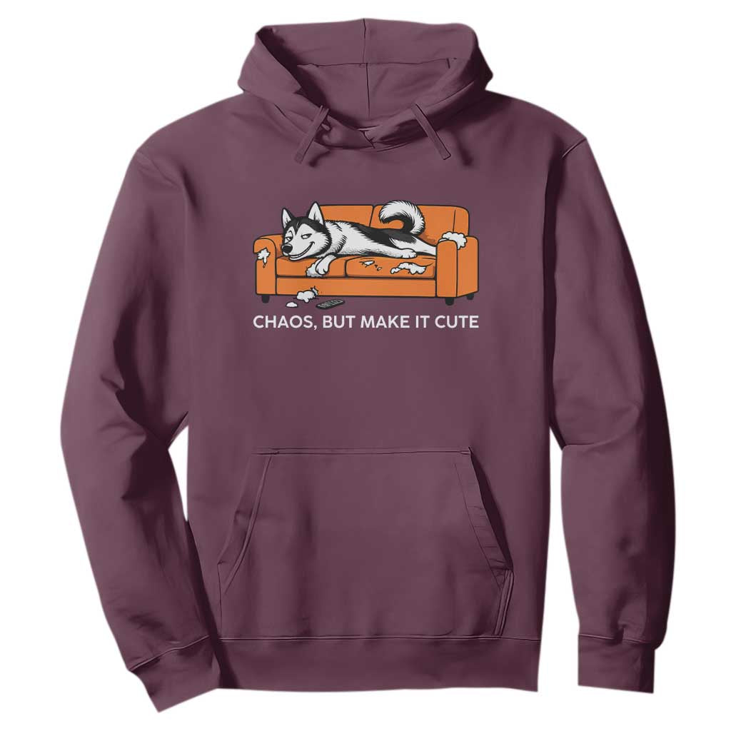 Mischievous Husky Owner Gift Hoodie Chaos But Make It Cute TS12 Maroon Print Your Wear