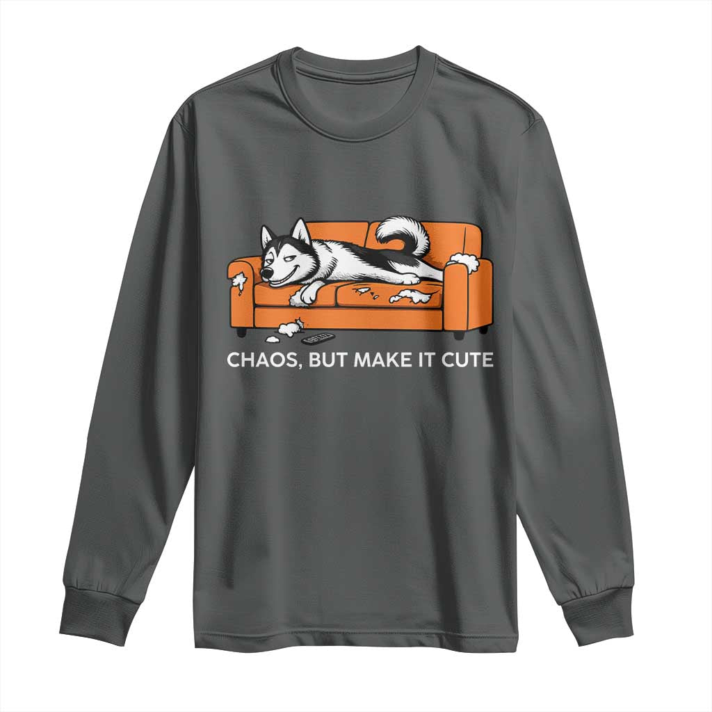Mischievous Husky Owner Gift Long Sleeve Shirt Chaos But Make It Cute TS12 Dark Heather Print Your Wear