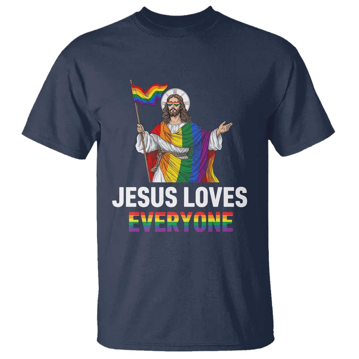 Funny Rainbow Jesus Loves Everyone T Shirt Religious LGBTQ Support TS12 Navy Print Your Wear