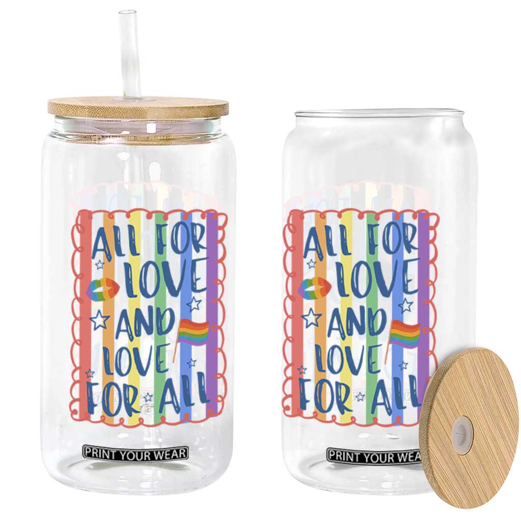 All For Love And Love For All Glass Can Pride Month LGBT Support TS12 Print Your Wear