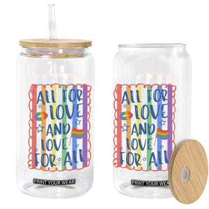All For Love And Love For All Glass Can Pride Month LGBT Support TS12 Print Your Wear