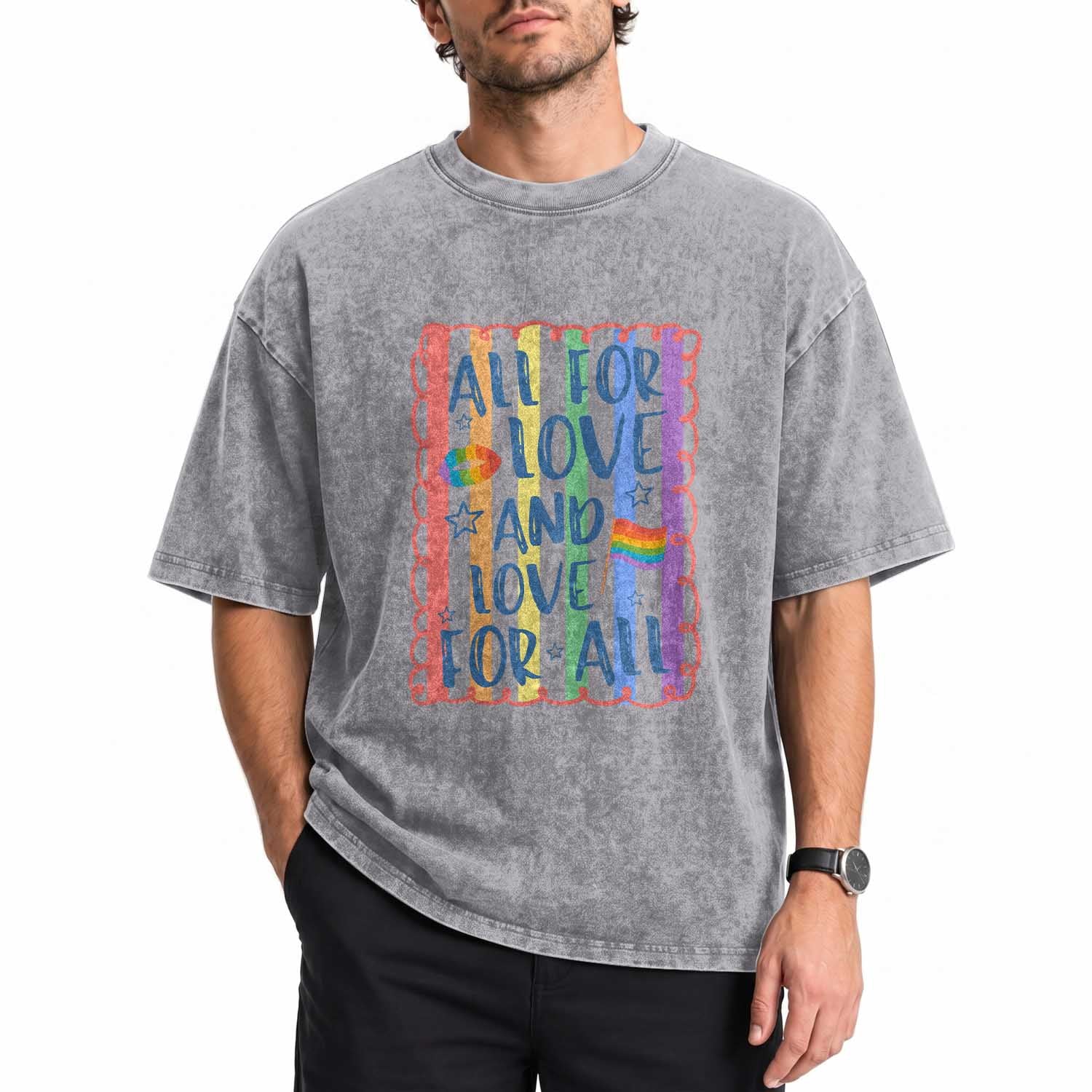 All For Love And Love For All Washed Cotton T-Shirt Pride Month LGBT Support