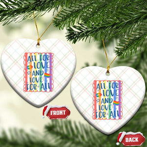 All For Love And Love For All Ceramic Ornament Pride Month LGBT Support TS12 Print Your Wear