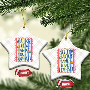 All For Love And Love For All Ceramic Ornament Pride Month LGBT Support TS12 Print Your Wear