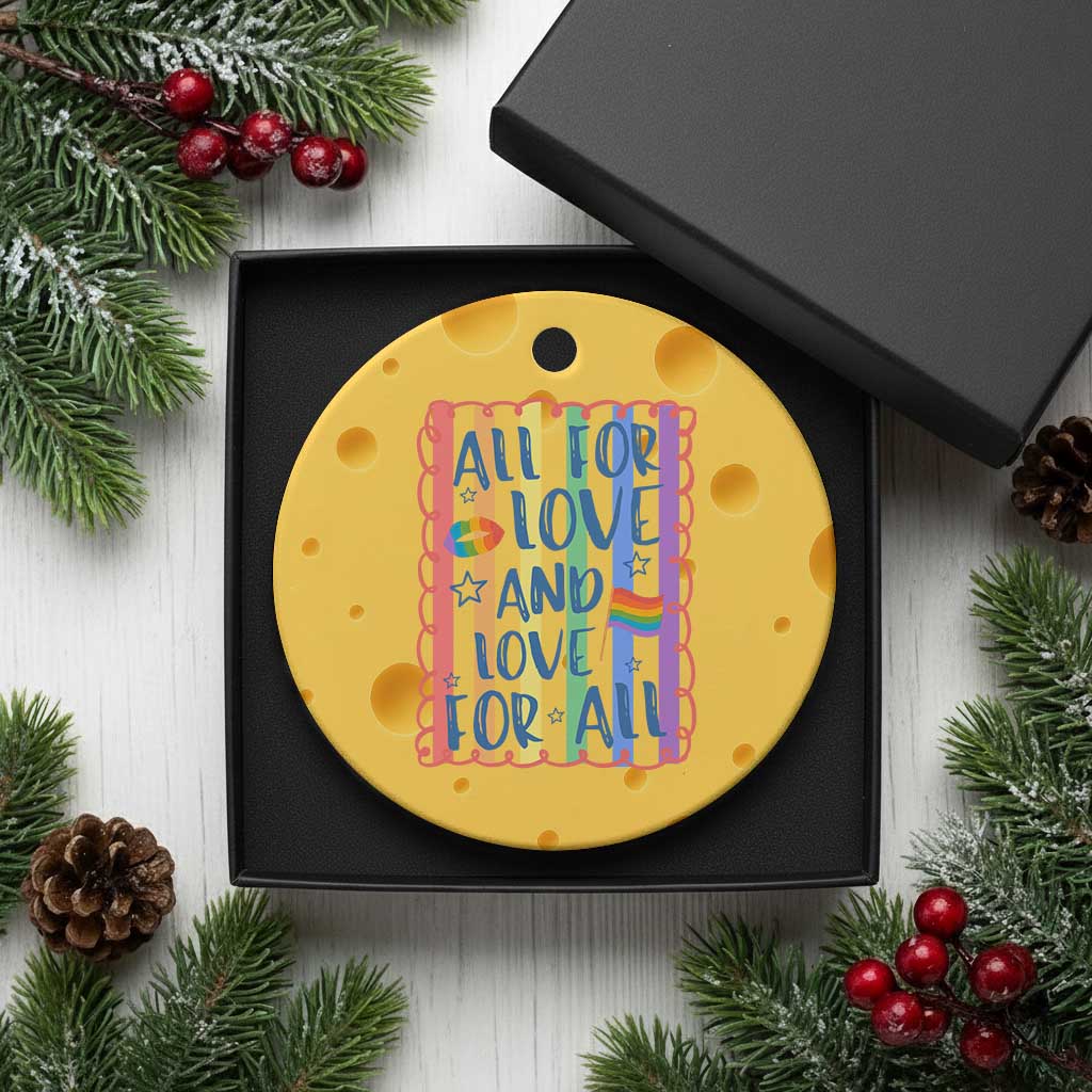 All For Love And Love For All Ceramic Ornament Pride Month LGBT Support TS12 1pc Yellow Cheese Print Your Wear