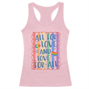 All For Love And Love For All Racerback Tank Top Pride Month LGBT Support TS12 Light Pink Print Your Wear