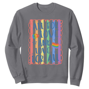 All For Love And Love For All Sweatshirt Pride Month LGBT Support TS12 Charcoal Print Your Wear