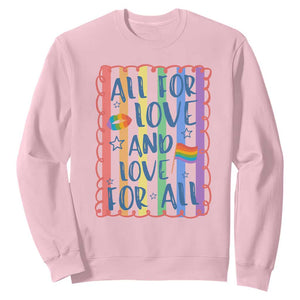 All For Love And Love For All Sweatshirt Pride Month LGBT Support TS12 Light Pink Print Your Wear