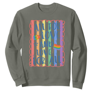 All For Love And Love For All Sweatshirt Pride Month LGBT Support TS12 Military Green Print Your Wear