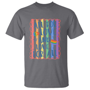 All For Love And Love For All T Shirt Pride Month LGBT Support TS12 Charcoal Print Your Wear
