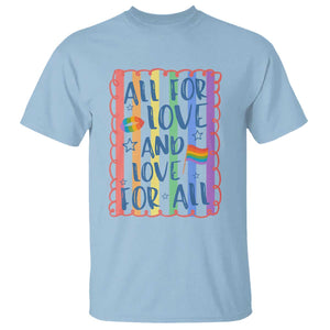 All For Love And Love For All T Shirt Pride Month LGBT Support TS12 Light Blue Print Your Wear