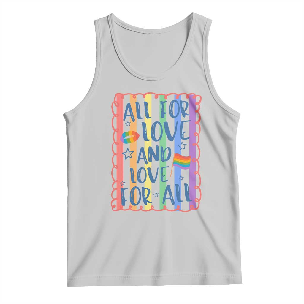 All For Love And Love For All Tank Top Pride Month LGBT Support TS12 Ash Print Your Wear