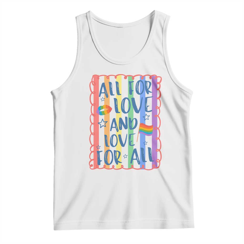 All For Love And Love For All Tank Top Pride Month LGBT Support TS12 White Print Your Wear