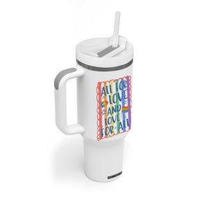All For Love And Love For All Tumbler With Handle Pride Month LGBT Support TS12 Print Your Wear