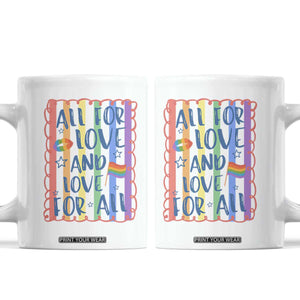 All For Love And Love For All Coffee Mug Pride Month LGBT Support TS12 White Print Your Wear