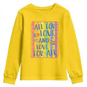All For Love And Love For All Youth Sweatshirt Pride Month LGBT Support TS12 Daisy Print Your Wear