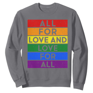 Vintage All For Love And Love For All Sweatshirt Pride Month Rainbow Graphic TS12 Charcoal Print Your Wear