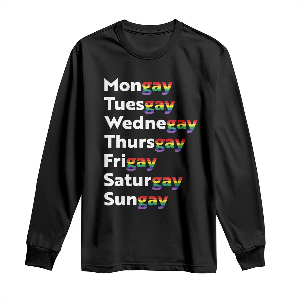 Rainbow Days Of The Week Mongay Tuesgay Long Sleeve Shirt Funny LGBT Pride Month TS12 Black Print Your Wear