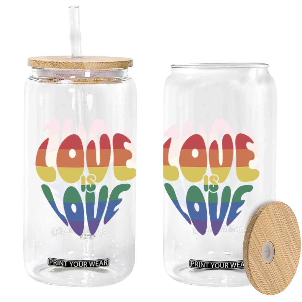 Love Is Love LGBTQ Pride Glass Can Rainbow Flag Community TS12 Print Your Wear