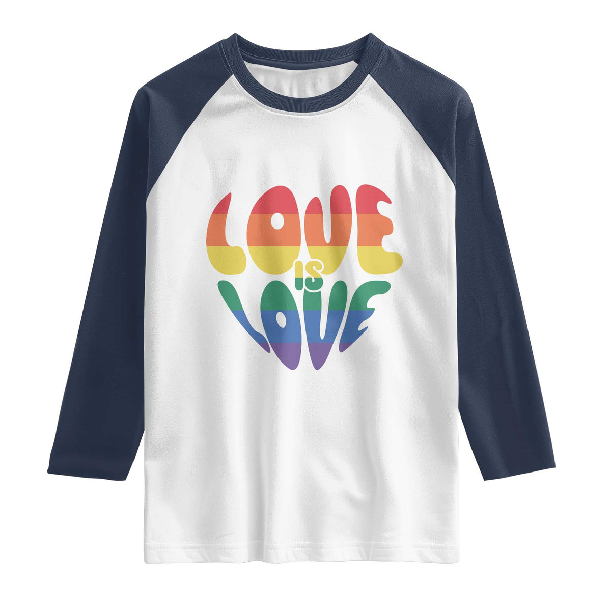 Love Is Love LGBTQ Pride Raglan Shirt Rainbow Flag Community TS12 White Navy Print Your Wear