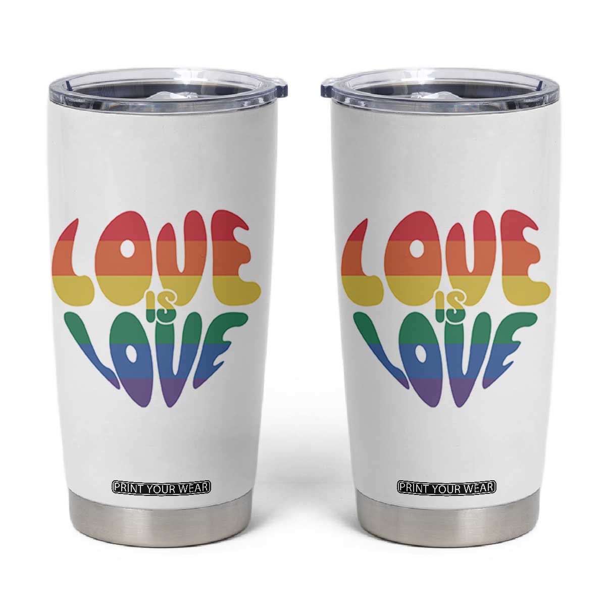 Love Is Love LGBTQ Pride Tumbler Cup Rainbow Flag Community TS12 White Print Your Wear