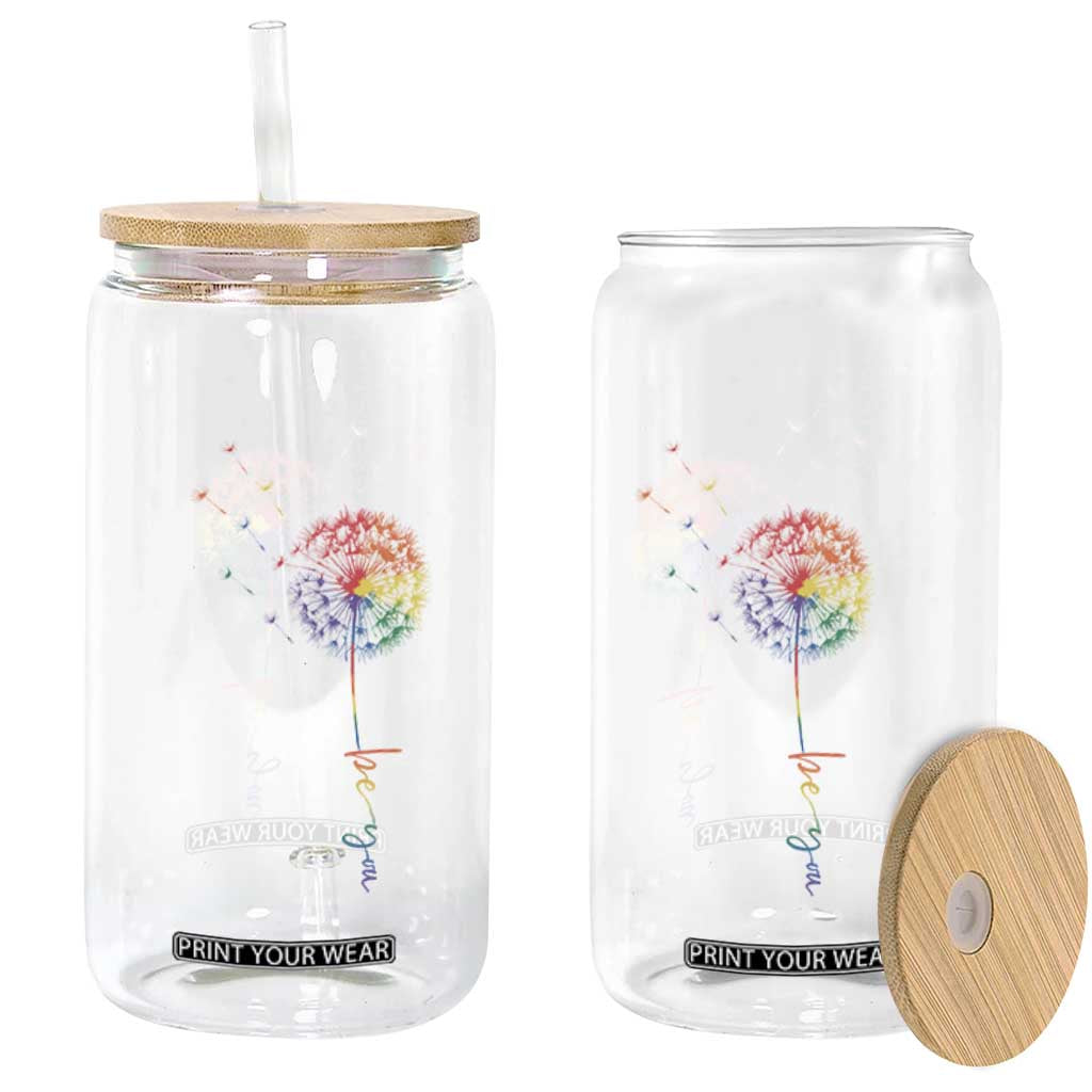 Be You LGBT Rainbow Dandelion Glass Can Pride Month Support TS12 Print Your Wear