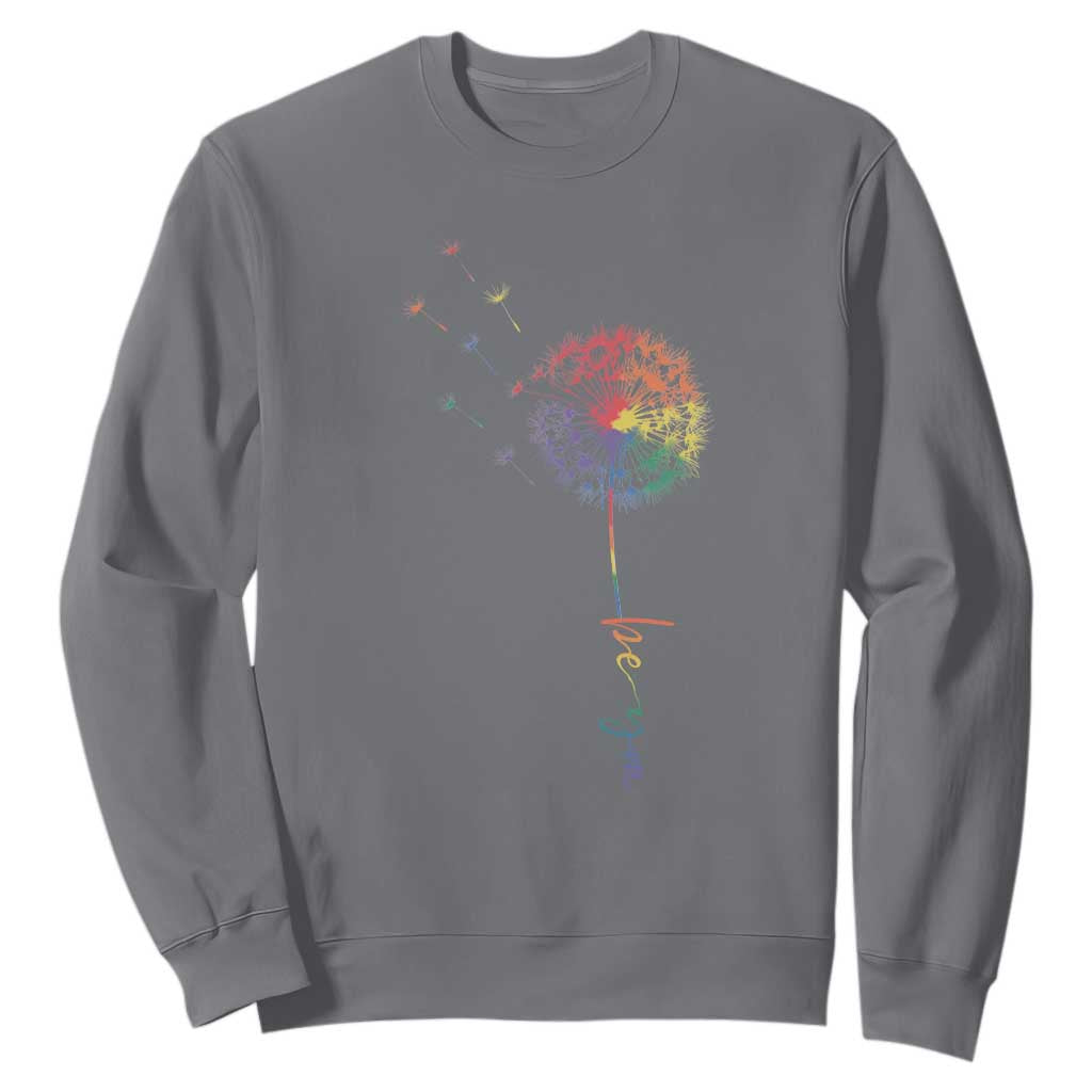 Be You LGBT Rainbow Dandelion Sweatshirt Pride Month Support TS12 Charcoal Print Your Wear