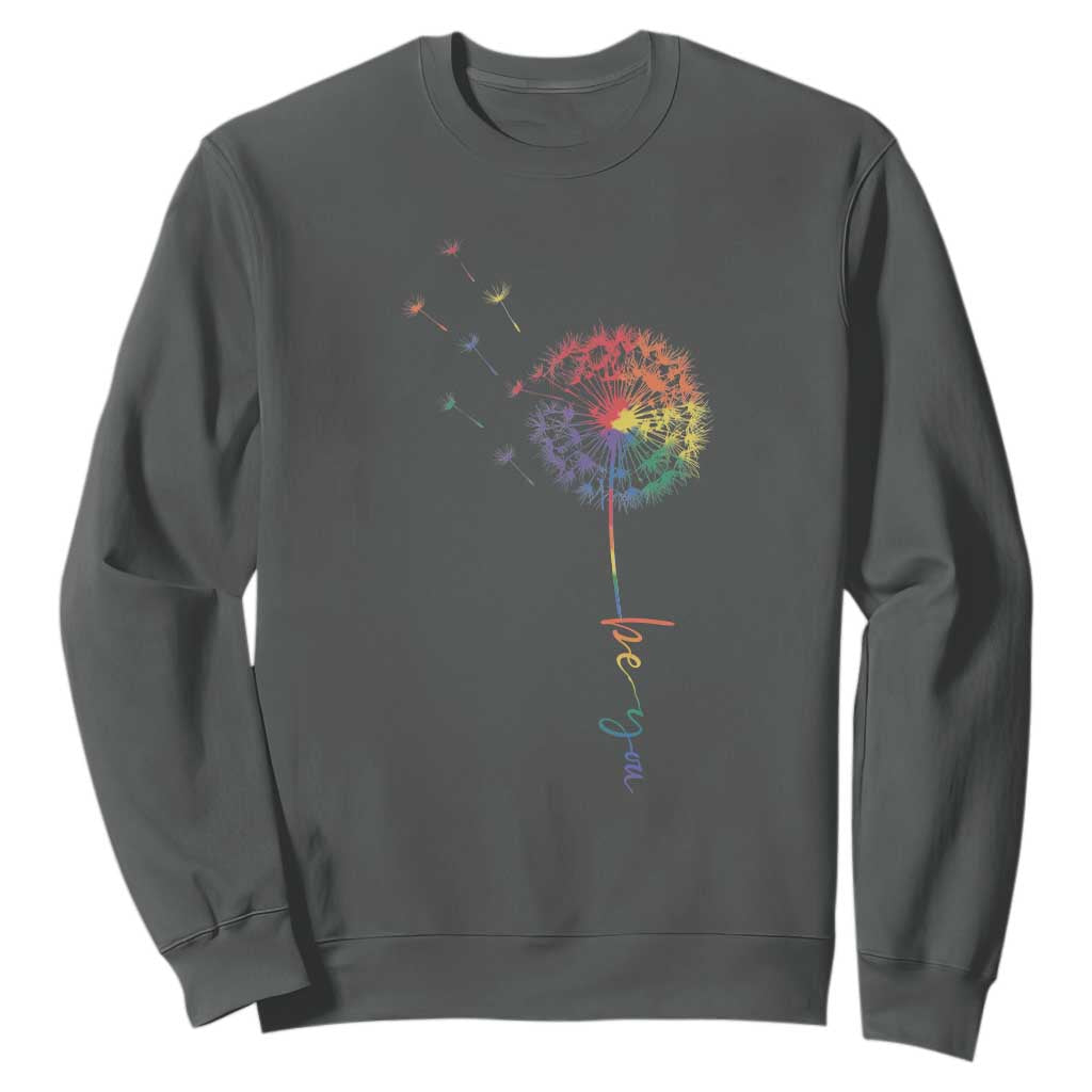 Be You LGBT Rainbow Dandelion Sweatshirt Pride Month Support TS12 Dark Heather Print Your Wear